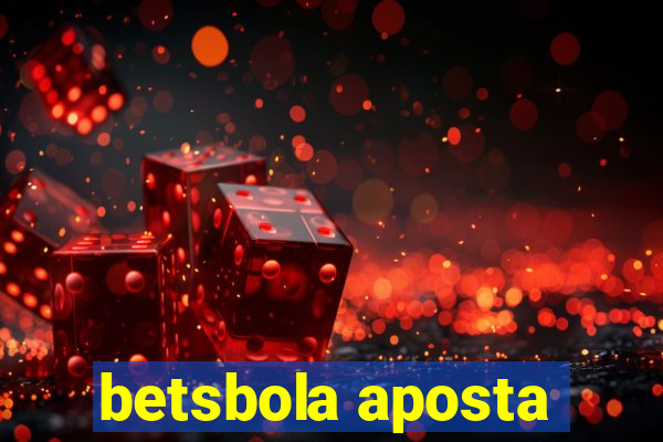 betsbola aposta